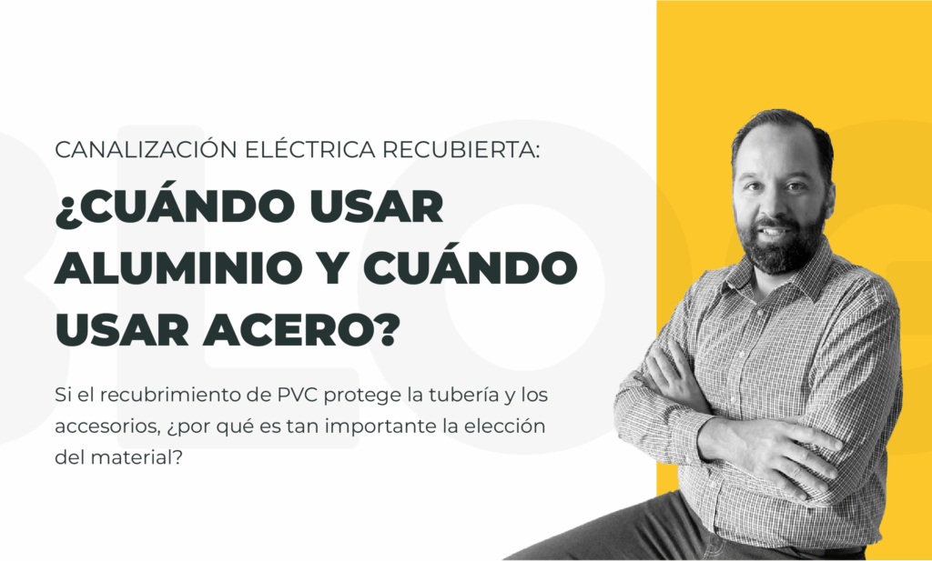 ¿Cuándo usar Aluminio y cuándo usar acero galvanizado?